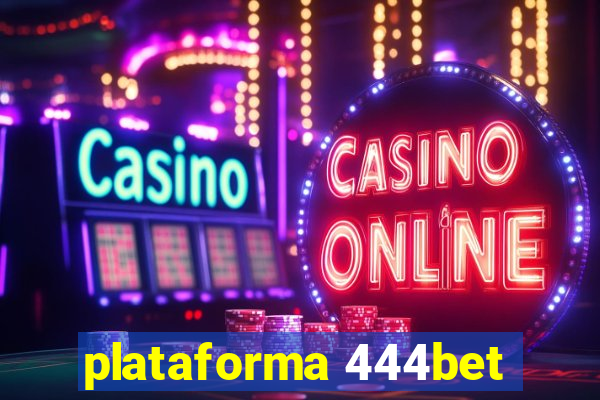 plataforma 444bet